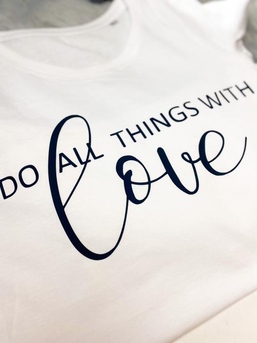 Do all things with LOVE