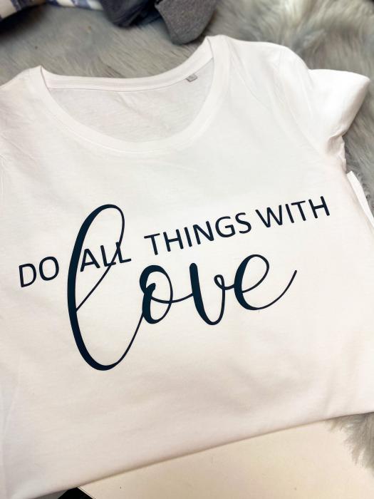 Do all things with LOVE